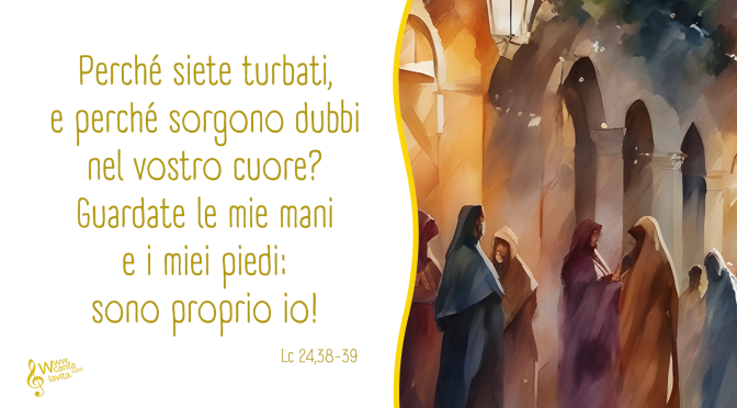 Colui che è Risorto è vivo… – BUONA DOMENICA! III Domenica di Pasqua – Anno B